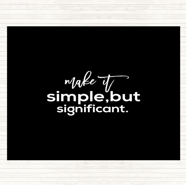 Black White Simple & Significant Quote Mouse Mat Pad