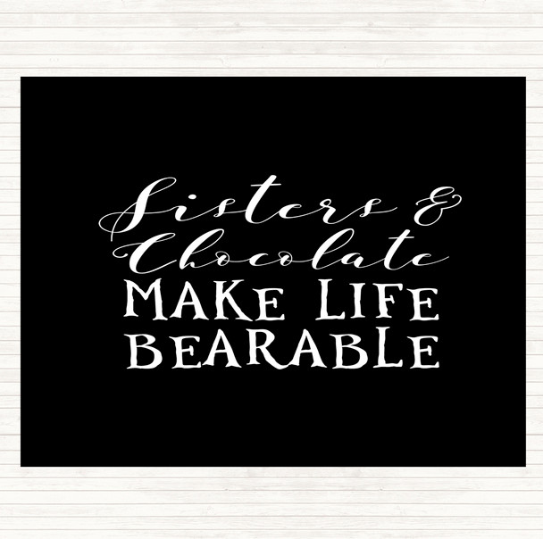 Black White Sisters And Chocolate Quote Mouse Mat Pad