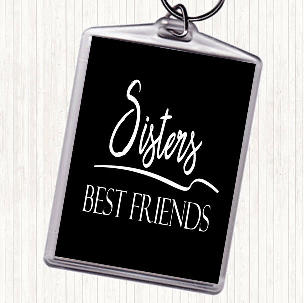Black White Sisters Best Friends Quote Bag Tag Keychain Keyring