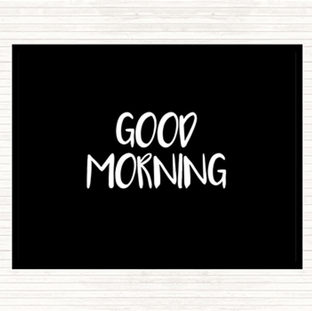 Black White Small Good Morning Quote Mouse Mat Pad