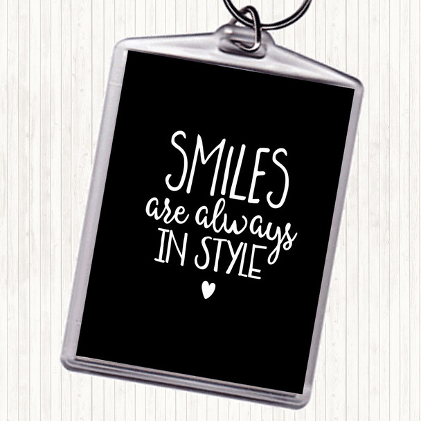 Black White Smiles Are Always In Style Quote Bag Tag Keychain Keyring