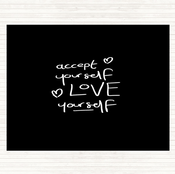 Black White Accept Yourself Quote Dinner Table Placemat