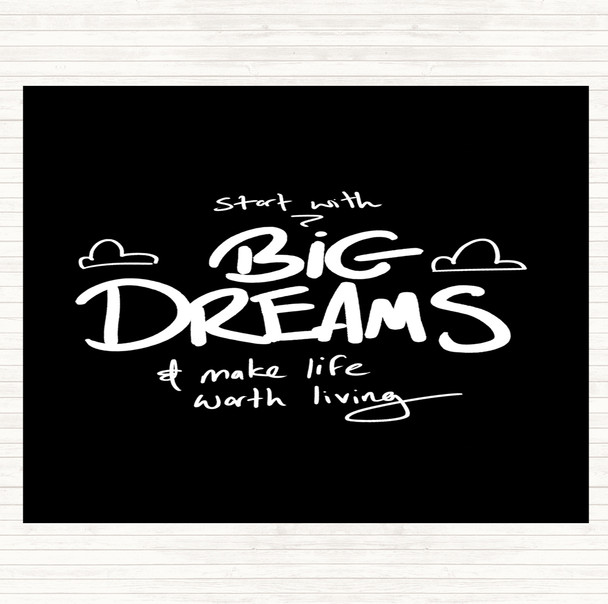 Black White Start With Big Dreams Quote Dinner Table Placemat