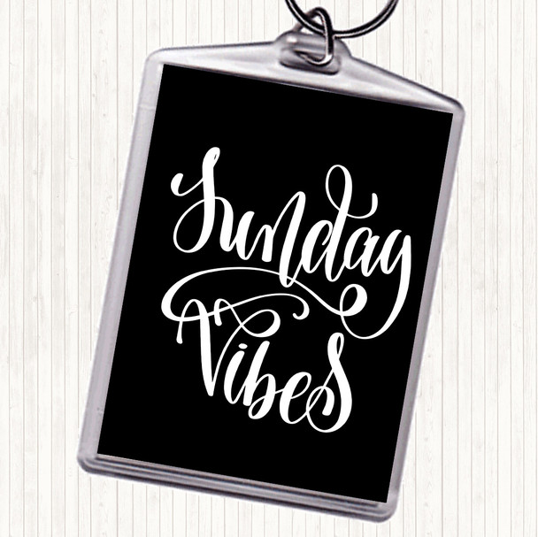 Black White Sunday Vibes Quote Bag Tag Keychain Keyring