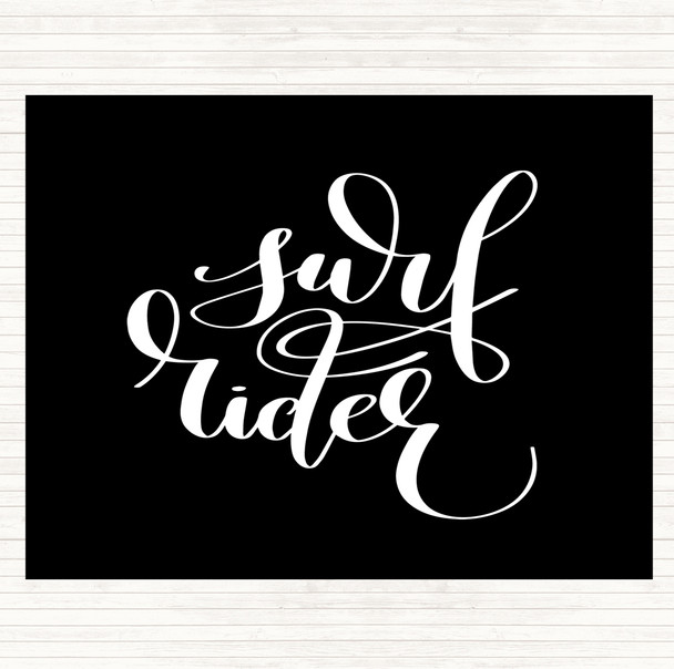 Black White Surf Rider Quote Dinner Table Placemat