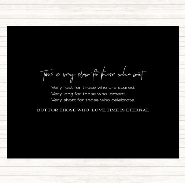 Black White Time Is Slow Quote Dinner Table Placemat