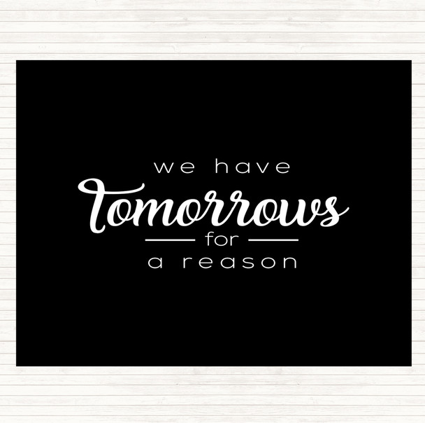 Black White Tomorrows Quote Mouse Mat Pad