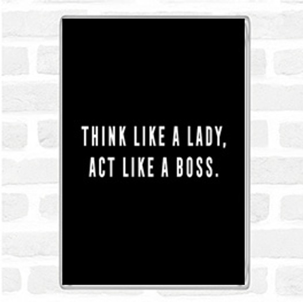 Black White Act Like A Boss Quote Jumbo Fridge Magnet