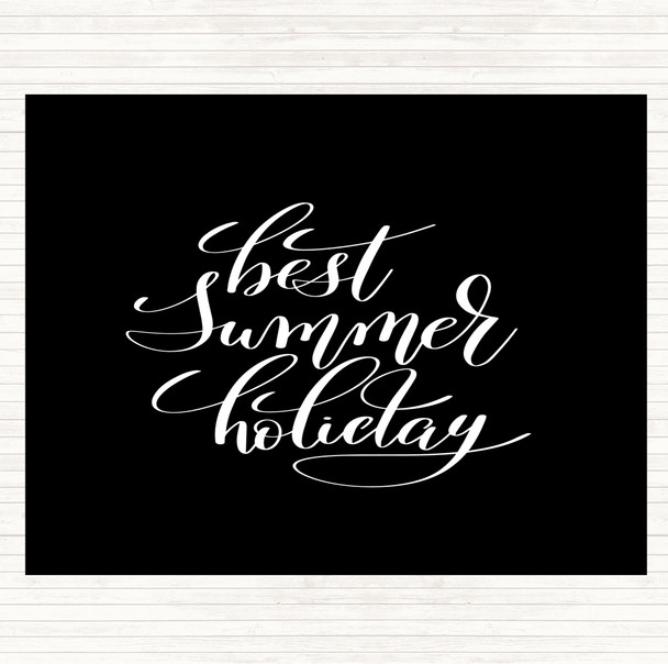 Black White Best Summer Holiday Quote Dinner Table Placemat