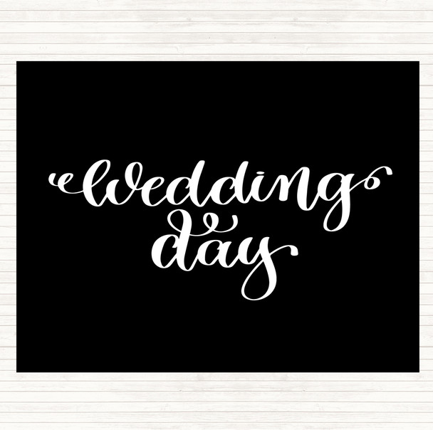 Black White Wedding Day Quote Mouse Mat Pad