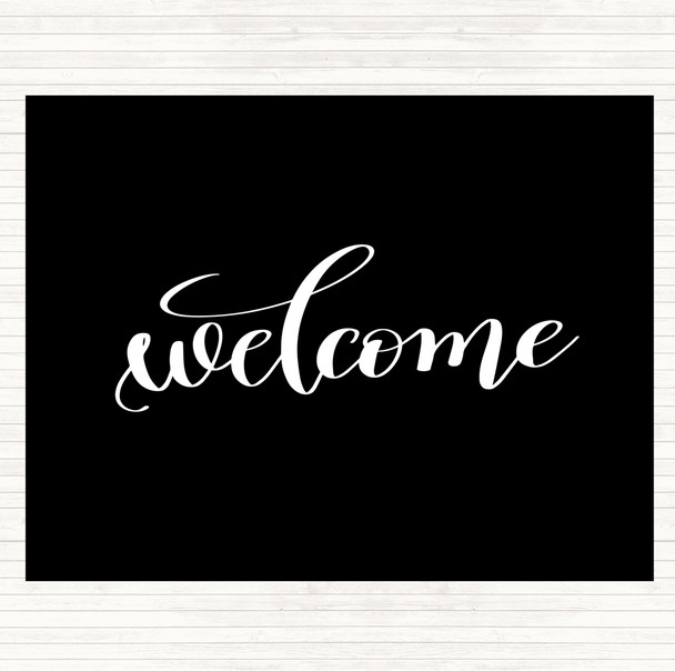 Black White Welcome Quote Mouse Mat Pad