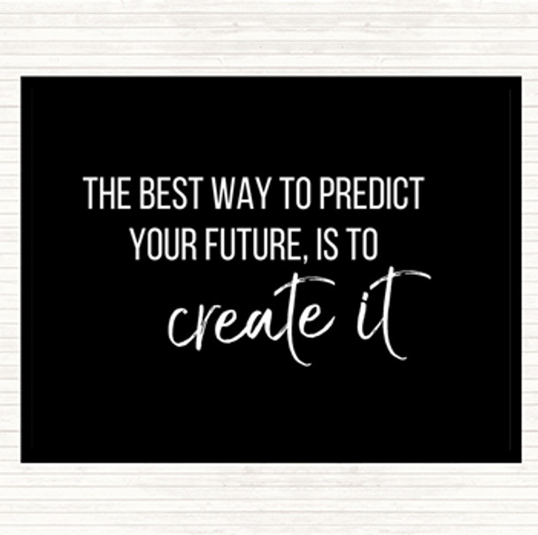 Black White Best Way To Predict Your Future Quote Mouse Mat Pad