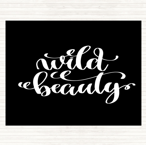 Black White Wild Beauty Quote Mouse Mat Pad