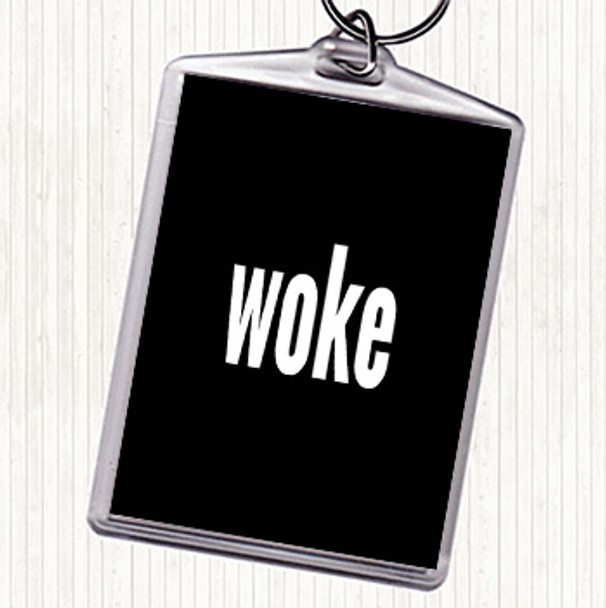 Black White Woke Quote Bag Tag Keychain Keyring