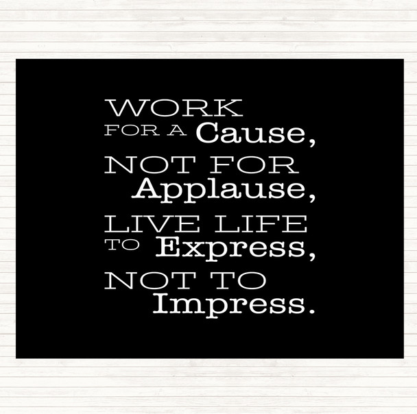 Black White Work For A Cause Quote Mouse Mat Pad