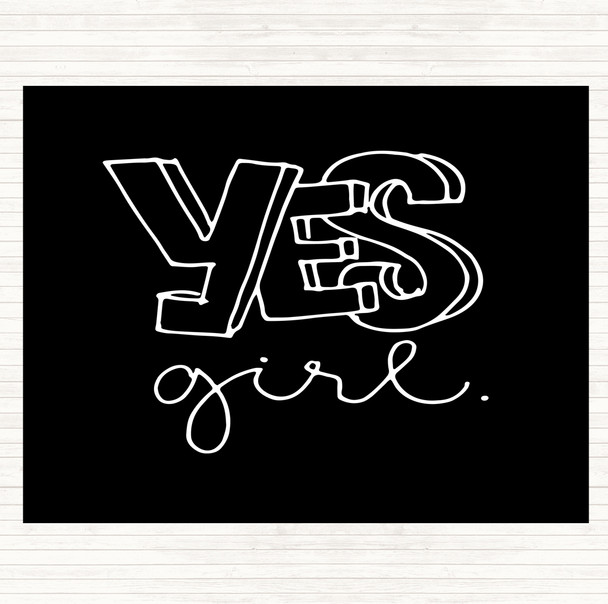 Black White Yes Girl Quote Mouse Mat Pad