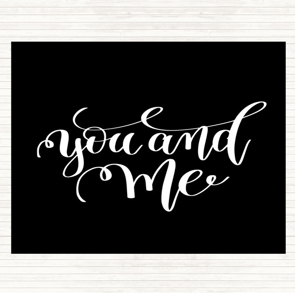 Black White You And Me Quote Mouse Mat Pad