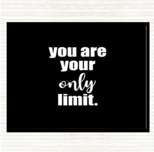 Black White You Are Your Only Limit Quote Dinner Table Placemat