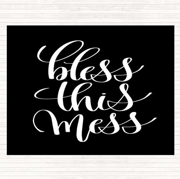 Black White Bless This Mess Quote Dinner Table Placemat