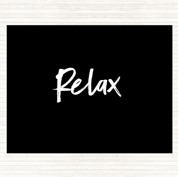 Black White Bold Relax Quote Mouse Mat Pad