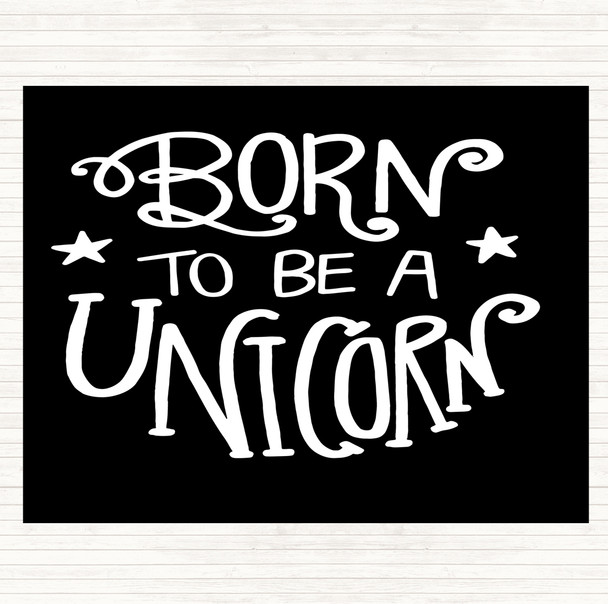 Black White Born-To-Be-Unicorn-3 Quote Dinner Table Placemat