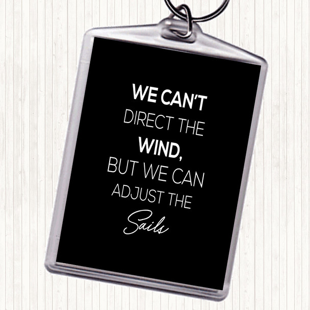 Black White Adjust The Sails Quote Bag Tag Keychain Keyring