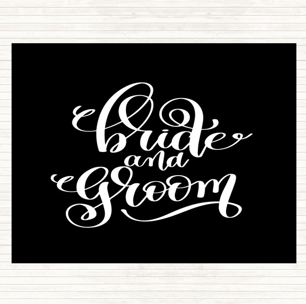 Black White Bride & Groom Quote Mouse Mat Pad