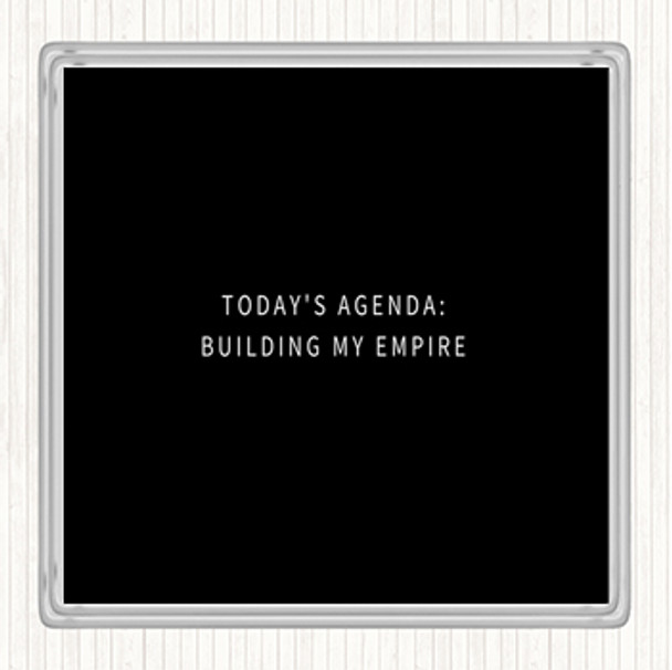 Black White Building My Empire Quote Drinks Mat Coaster