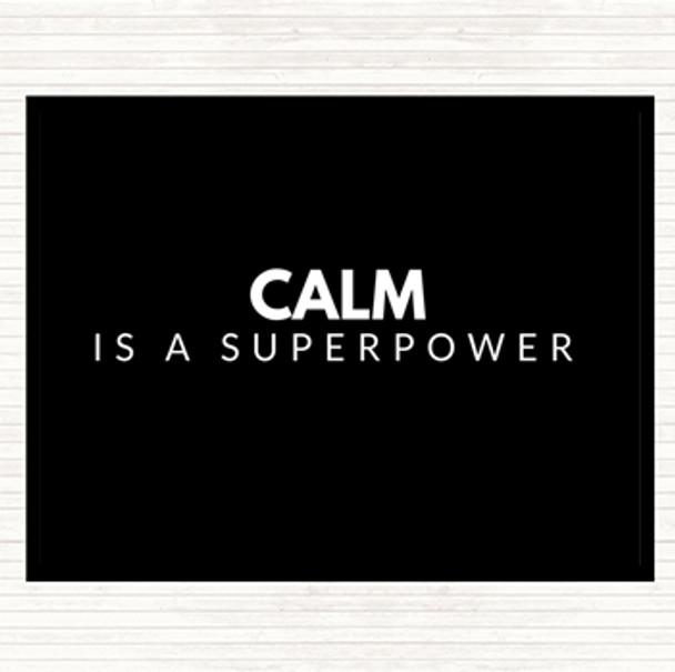 Black White Calm Is A Superpower Quote Mouse Mat Pad