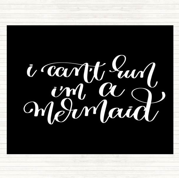 Black White Cant Run I'm Mermaid Quote Mouse Mat Pad