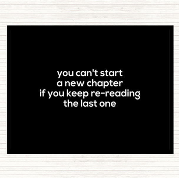 Black White Cant Start A New Chapter Quote Dinner Table Placemat