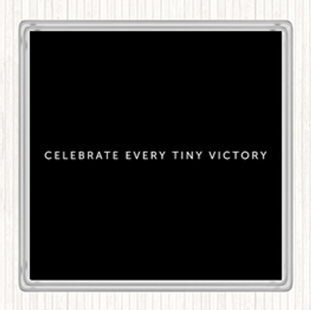 Black White Celebrate Every Victory Quote Drinks Mat Coaster