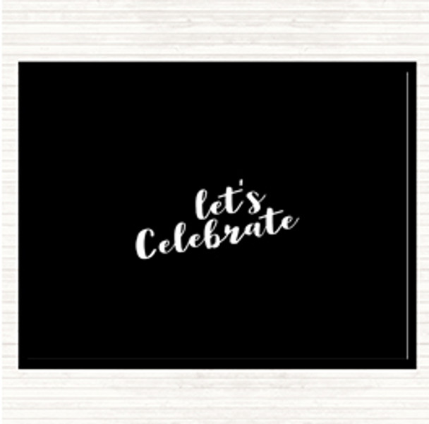 Black White Celebrate Quote Mouse Mat Pad