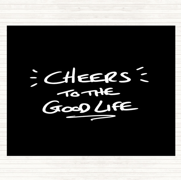 Black White Cheers To Good Life Quote Mouse Mat Pad