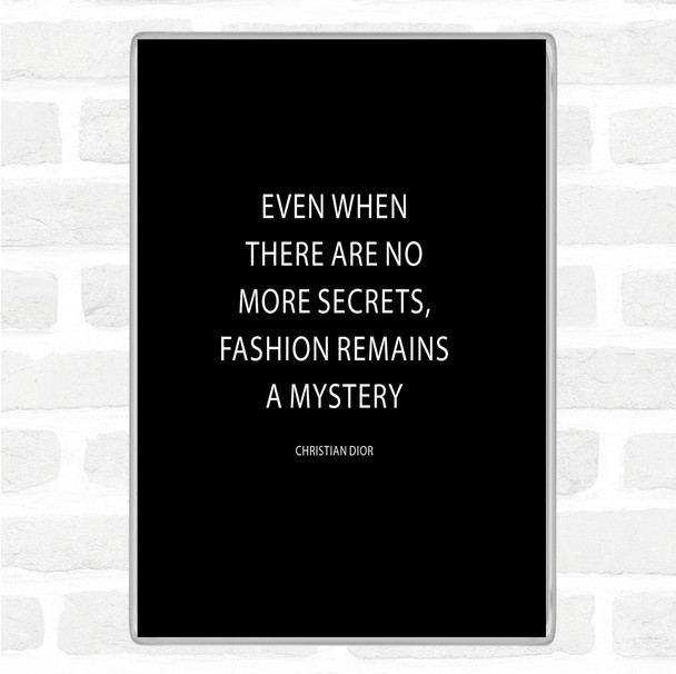 Black White Christian Dior Fashion A Mystery Quote Jumbo Fridge Magnet