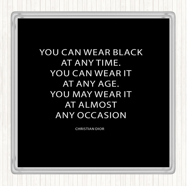 Black White Christian Dior Wear Black Quote Drinks Mat Coaster