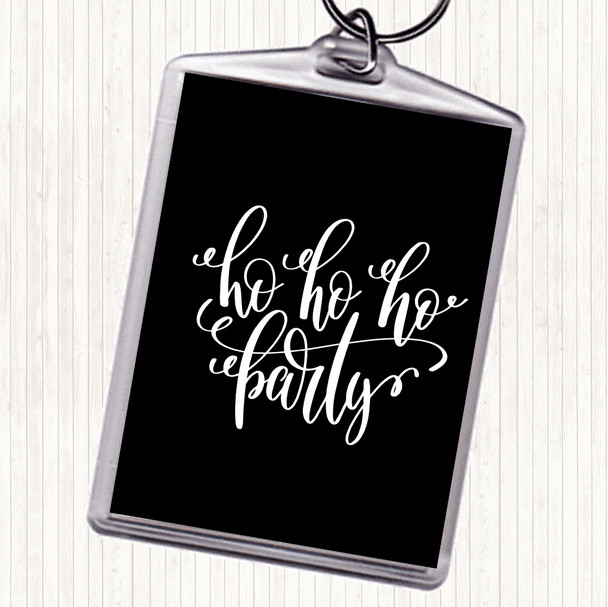 Black White Christmas Ho Ho Ho Party Quote Bag Tag Keychain Keyring