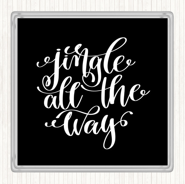 Black White Christmas Jingle All The Way Quote Drinks Mat Coaster