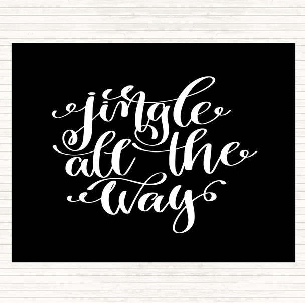 Black White Christmas Jingle All The Way Quote Dinner Table Placemat