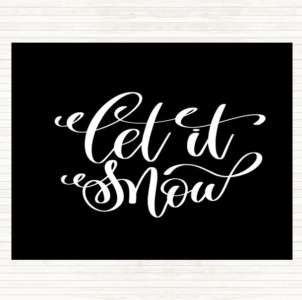 Black White Christmas Let It Snow Quote Dinner Table Placemat