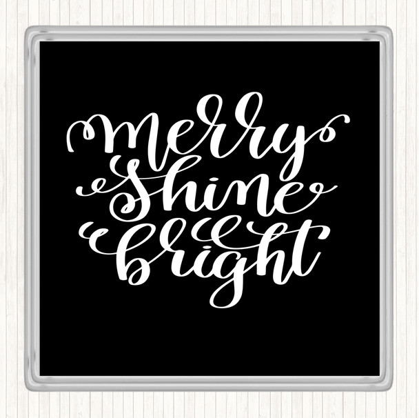 Black White Christmas Merry Shine Bright Quote Drinks Mat Coaster