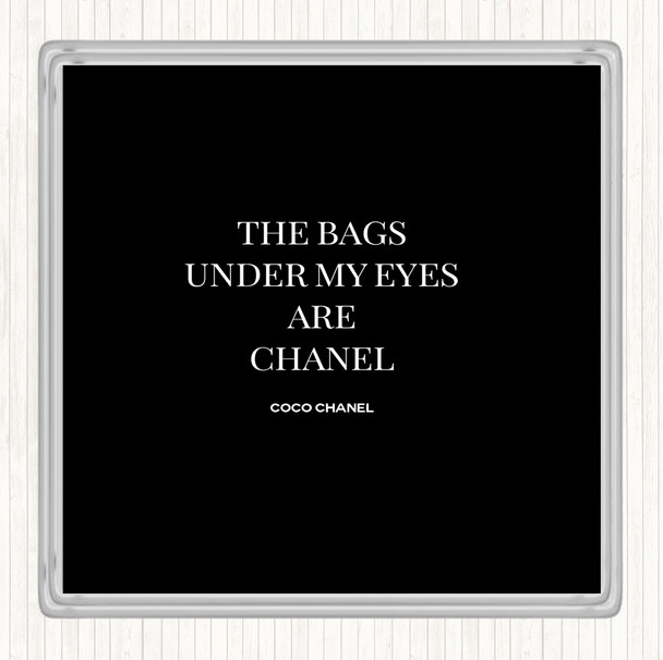 Black White Coco Chanel Bags Under My Eyes Quote Drinks Mat Coaster