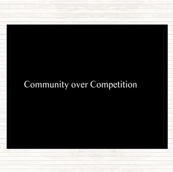 Black White Community Over Competition Quote Mouse Mat Pad