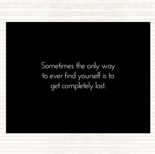 Black White Completely Lost Quote Mouse Mat Pad