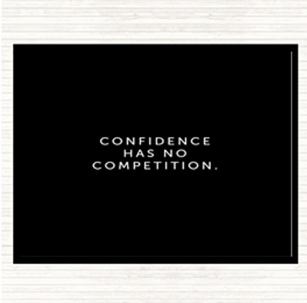 Black White Confidence Has No Competition Quote Mouse Mat Pad
