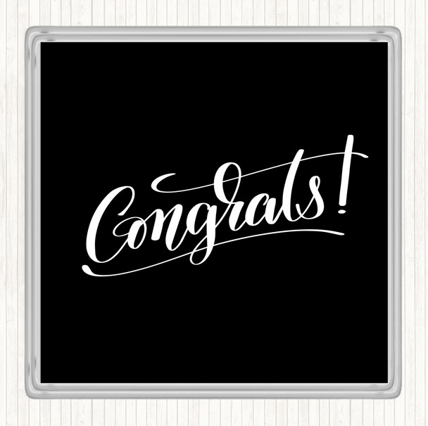 Black White Congrats Quote Drinks Mat Coaster