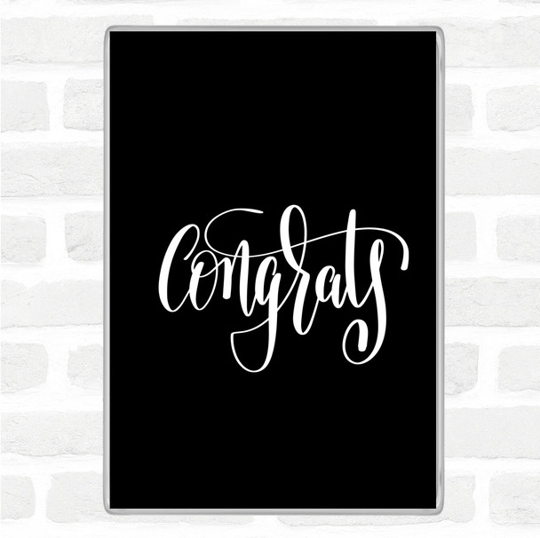 Black White Congratulations Quote Jumbo Fridge Magnet