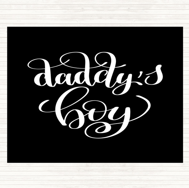 Black White Daddy's Boy Quote Mouse Mat Pad
