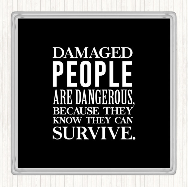 Black White Damaged People Quote Drinks Mat Coaster