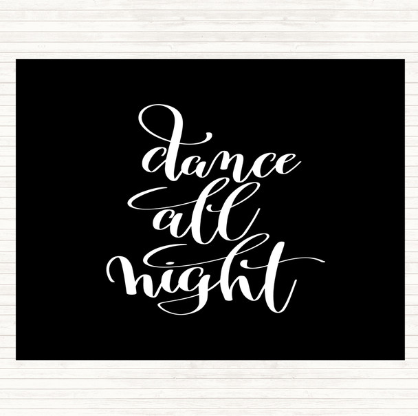 Black White Dance All Night Quote Mouse Mat Pad